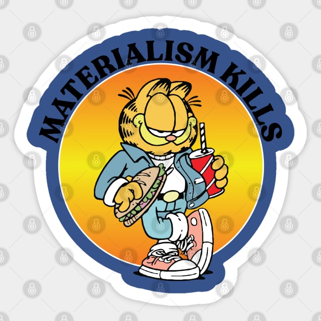 MATERIALISM KILLS Sticker by Greater Maddocks Studio